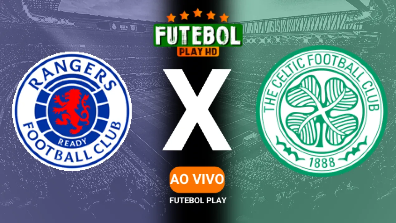 Assistir Rangers x Celtic ao vivo online HD 02/01/2025